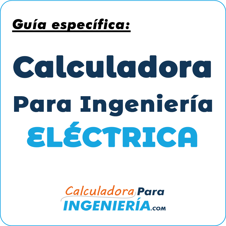 Calculadoras para Ingeniería Eléctrica